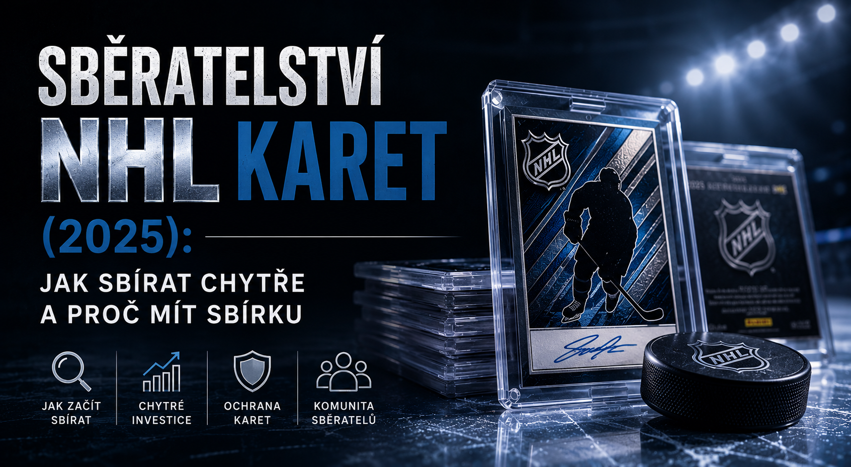 Sběratelství NHL karet (2025): jak sbírat chytře a proč mít sbírku digitalizovanou