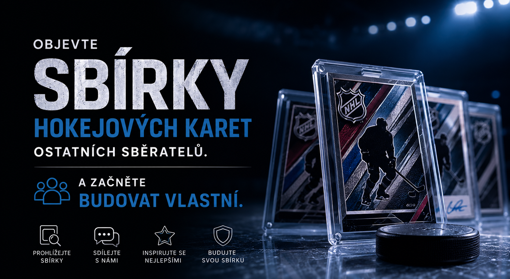 Objevte sbírky hokejových karet ostatních sběratelů. A začněte budovat vlastní.